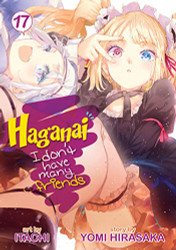 Haganai: I Don't Have Many Friends volume 17