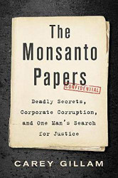 Monsanto Papers: Deadly Secrets Corporate Corruption and One