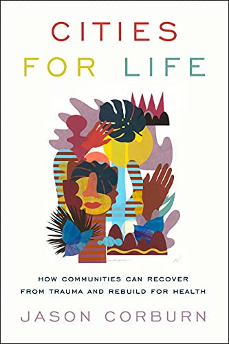Cities for Life: How Communities Can Recover from Trauma and Rebuild