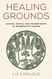 Healing Grounds: Climate Justice and the Deep Roots of Regenerative