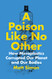 Poison Like No Other