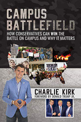 Campus Battlefield: How Conservatives Can WIN the Battle on Campus