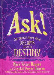 Ask! The Bridge from Your Dreams to Your Destiny