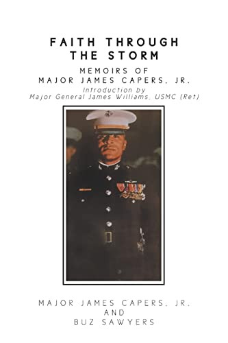 Faith Through the Storm: Memoirs of Major James Capers Jr.