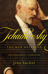 Tchaikovsky: The Man Revealed