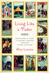 Living Like a Tudor: Woodsmoke and Sage: A Sensory Journey Through