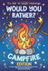 Try Not to Laugh Challenge Would You Rather? Campfire Edition