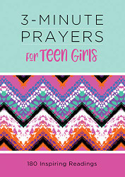 3-Minute Prayers for Teen Girls: 180 Inspiring Readings - 3-Minute