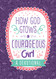 How God Grows a Courageous Girl