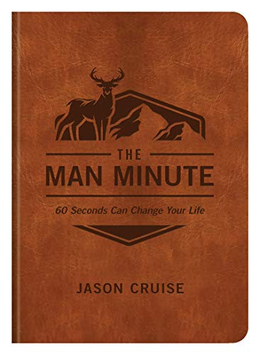 Man Minute: 60 Seconds Can Change Your Life