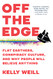 Off the Edge: Flat Earthers Conspiracy Culture and Why People Will
