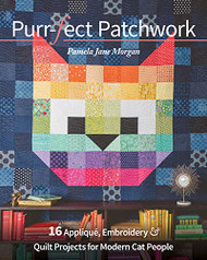 Purr-fect Patchwork: 16 Appliqui Embroidery & Quilt Projects