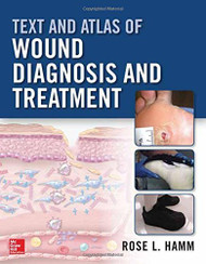 Text And Atlas Of Wound Diagnosis And Treatment