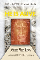He Is Alive: Science Finds Jesus