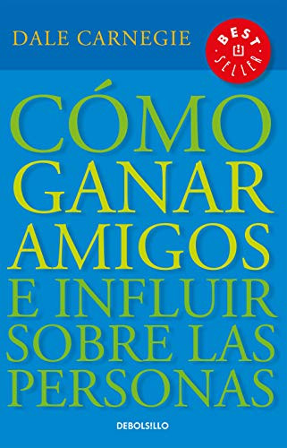 Como ganar amigos e influir sobre las personas / How to Win Friends