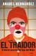 El traidor. El diario secreto del hijo del Mayo / The Traitor.