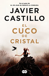 El cuco de cristal / The Crystal Cuckoo (Spanish Edition)
