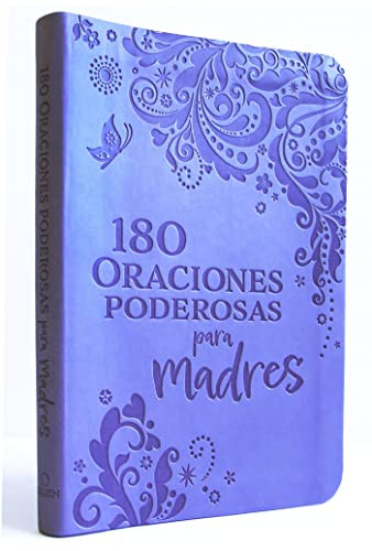 180 Oraciones poderosas para madres / 180 Powerful Prayers