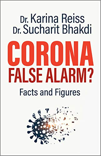 Corona False Alarm? Facts and Figures
