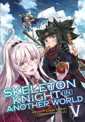 Skeleton Knight in Another World (Light Novel) volume 5