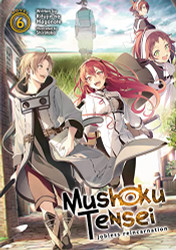 Mushoku Tensei: Jobless Reincarnation (Light Novel) volume 6