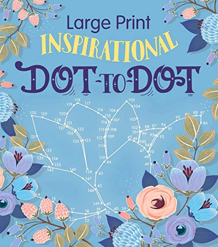 Large Print Inspirational Dot-to-Dot (Large Print Puzzle Books)