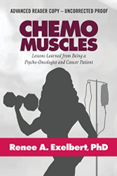 Chemo Muscles: Lessons Learned from Being a Psycho-Oncologist