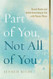 Part of You Not All of You