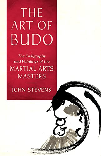 Art of Budo: The Calligraphy and Paintings of the Martial Arts