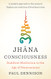 Jhana Consciousness: Buddhist Meditation in the Age of Neuroscience