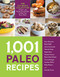 1 001 Paleo Recipes: The Ultimate Collection of Grain