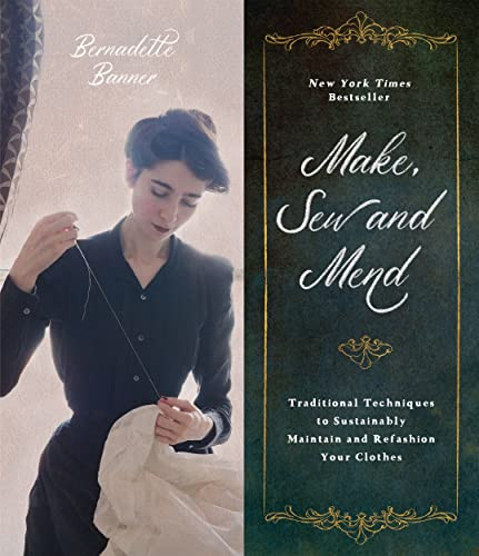 Make Sew and Mend: Traditional Techniques to Sustainably Maintain