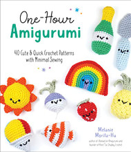 One-Hour Amigurumi: 40 Cute & Quick Crochet Patterns with Minimal