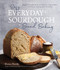 Easy Everyday Sourdough Bread Baking