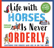 Life with Horses is Never Orderly