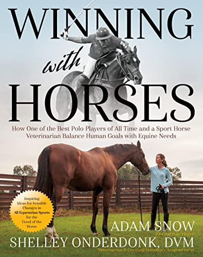 Winning with Horses: How One of the Best Polo Players of All Time