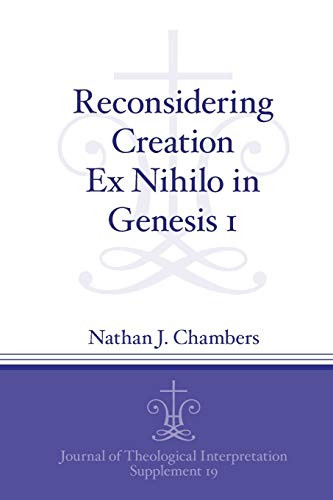 Reconsidering Creation Ex Nihilo in Genesis 1 - Journal of Theological