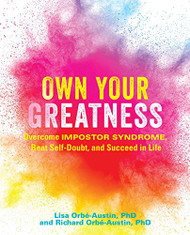 Own Your Greatness: Overcome Impostor Syndrome Beat Self-Doubt