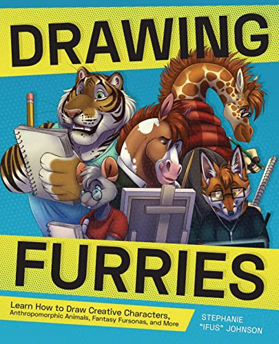 Drawing Furries: Learn How to Draw Creative Characters