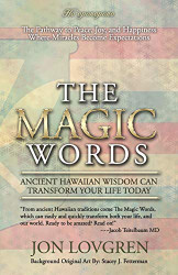 Magic Words: Your Pathway to Peace Joy and Happiness Where