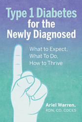 Type 1 Diabetes for the Newly Diagnosed