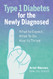 Type 1 Diabetes for the Newly Diagnosed