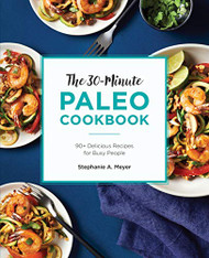 30-Minute Paleo Cookbook