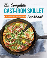 Complete Cast-Iron Skillet Cookbook