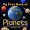 My First Book of Planets: All About the Solar System for Kids