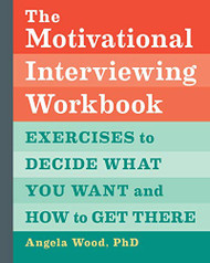 Motivational Interviewing Workbook