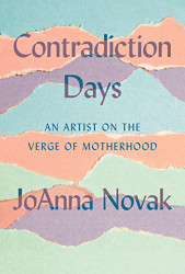 Contradiction Days: An Artist on the Verge of Motherhood