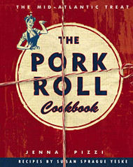 Pork Roll Cookbook: 50 Recipes for a Regional Delicacy