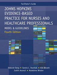 FACILITATOR GUIDE for Johns Hopkins Evidence-Based Practice for Nurses