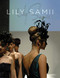 Lily Samii: A Journey through Life and Fashion